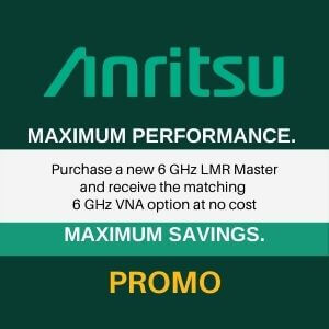 Anritsu LMR Master 6 GHz VNA Promotional Offer