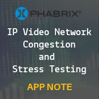 PHABRIX - IP Video Network Congestion and Stress Testing