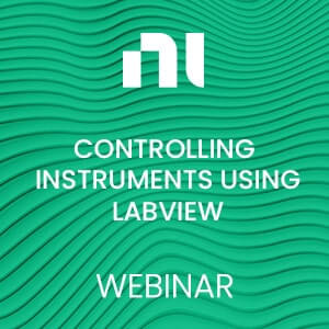 Controlling Instruments with LabVIEW Webinar