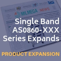 Milmega Expands Single Band AS0860-XXX Series
