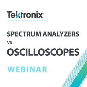 Oscilloscopes vs Spectrum Analyzers Webinar